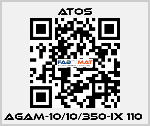 AGAM-10/10/350-IX 110  Atos