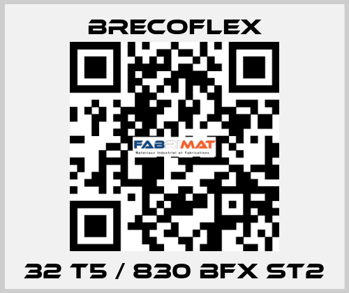 32 T5 / 830 BFX ST2 Brecoflex