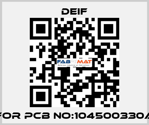 For PCB NO:104500330A Deif