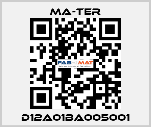 D12A01BA005001 MA-TER