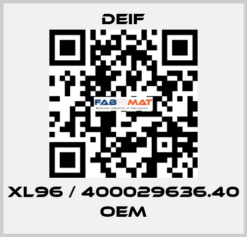 XL96 / 400029636.40 OEM Deif