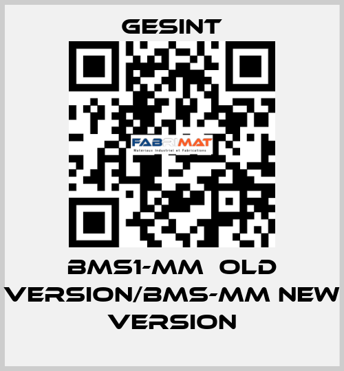 BMS1-MM  old version/BMS-MM new version Gesint