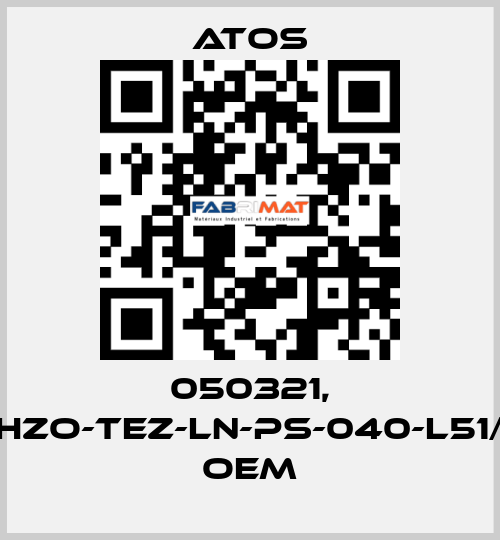 050321, DLHZO-TEZ-LN-PS-040-L51/BZ OEM Atos